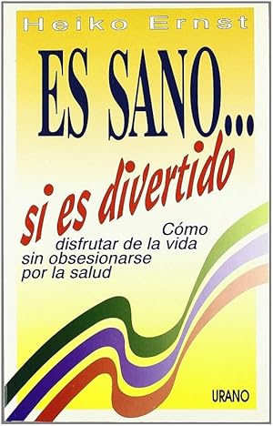 Imagen del vendedor de Es Sano Si Es Divertido. (Spanish Edition) a la venta por Von Kickblanc