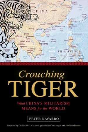 Seller image for Crouching Tiger : What China's Militarism Means for the World for sale by GreatBookPrices