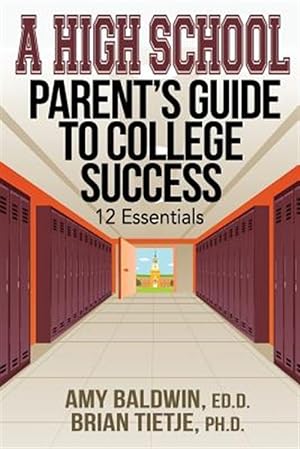 Seller image for A High School Parent's Guide to College Success: 12 Essentials for sale by GreatBookPrices