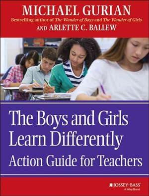 Image du vendeur pour Boys and Girls Learn Differently Action Guide for Teachers : Action Guide for Teachers mis en vente par GreatBookPrices