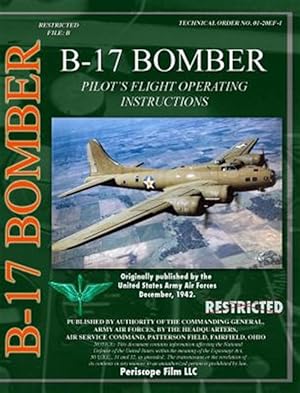Seller image for B-17 Pilot's Flight Operating Instructions for sale by GreatBookPrices