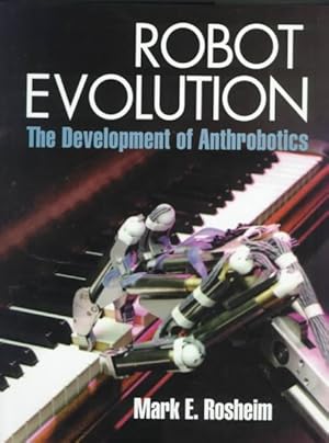 Seller image for Robot Evolution : The Development of Anthrobotics for sale by GreatBookPrices