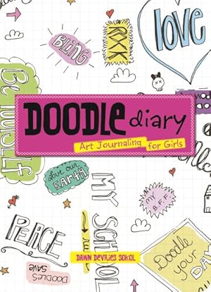 Seller image for Doodle Diary : Art Journaling for Girls for sale by GreatBookPrices