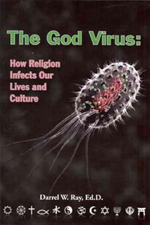 Image du vendeur pour God Virus : How Religion Infects Our Lives and Culture mis en vente par GreatBookPrices