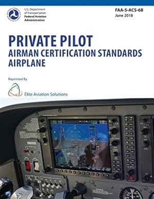 Bild des Verkufers fr Private Pilot Airman Certification Standards Airplane Faa-S-Acs-6b zum Verkauf von GreatBookPrices