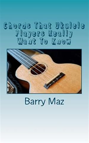 Image du vendeur pour Chords That Ukulele Players Really Want to Know mis en vente par GreatBookPrices