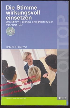 Bild des Verkufers fr Die Stimme wirkungsvoll einsetzen: Das Stimm-Potenzial erfolgreich nutzen, mit Audio-CD (Beltz on top) - Gutzeit, Sabine F. zum Verkauf von Oldenburger Rappelkiste