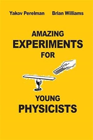 Imagen del vendedor de Amazing Experiments for Young Physicians a la venta por GreatBookPrices