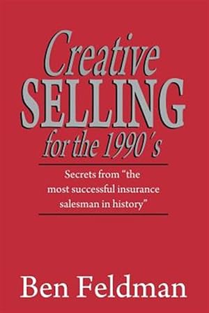 Imagen del vendedor de Creative Selling for the 1990's a la venta por GreatBookPrices
