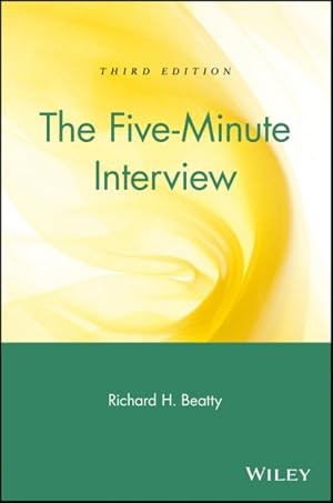 Imagen del vendedor de Five-Minute Interview : A Job Hunter's Guide to a Successful Interview a la venta por GreatBookPrices