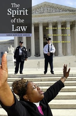Seller image for Spirit of the Law : Religious Voices and the Constitution in Modern America for sale by GreatBookPrices