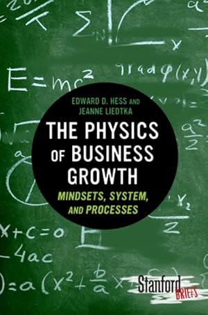 Image du vendeur pour Physics of Business Growth : Mindsets, System, and Processes mis en vente par GreatBookPrices