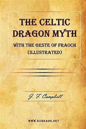 Seller image for Celtic Dragon Myth With The Geste Of Fraoch (illustrated) for sale by GreatBookPrices