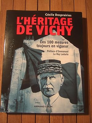 Bild des Verkufers fr L'hritage de Vichy - Ces 100 mesures toujours en Vigueur zum Verkauf von Domifasol