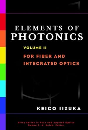 Seller image for Elements of Photonics : For Fiber and Integrated Optics for sale by GreatBookPrices