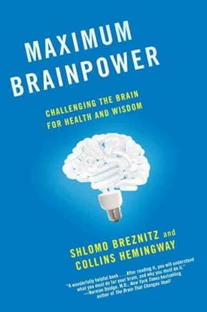 Imagen del vendedor de Maximum Brainpower : Challenging the Brain for Health and Wisdom a la venta por GreatBookPrices