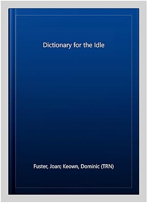 Imagen del vendedor de Dictionary for the Idle a la venta por GreatBookPrices