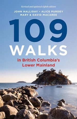Imagen del vendedor de 109 Walks in British Columbia's Lower Mainland a la venta por GreatBookPrices