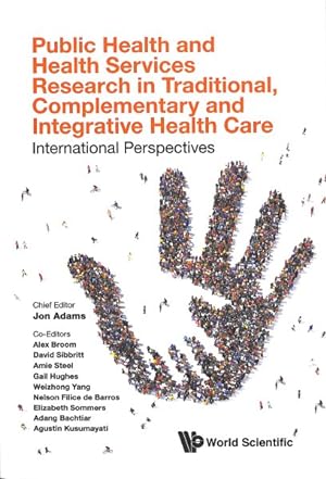 Seller image for Public Health and Health Services Research in Traditional, Complementary and Integrative Health Care : International Perspectives for sale by GreatBookPrices