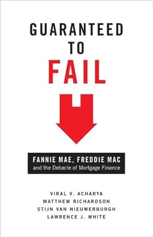 Bild des Verkufers fr Guaranteed to Fail : Fannie Mae, Freddie Mac, and the Debacle of Mortgage Finance zum Verkauf von GreatBookPrices