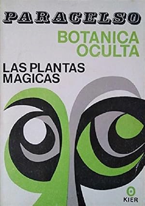 Imagen del vendedor de Botnica Oculta: Las Plantas Mgicas (Spanish Edition) a la venta por Von Kickblanc