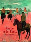 Bild des Verkufers fr Pferde in der Kunst. Horses in Art. zum Verkauf von Altstadt Antiquariat Rapperswil