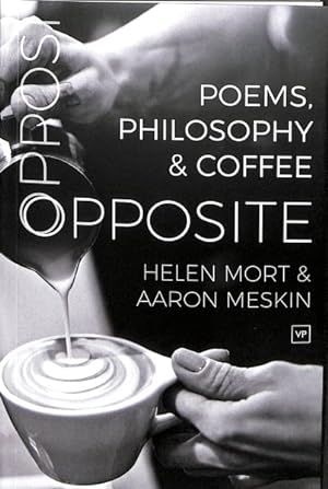 Seller image for Opposite : Poems, Philosophy and Coffee for sale by GreatBookPrices