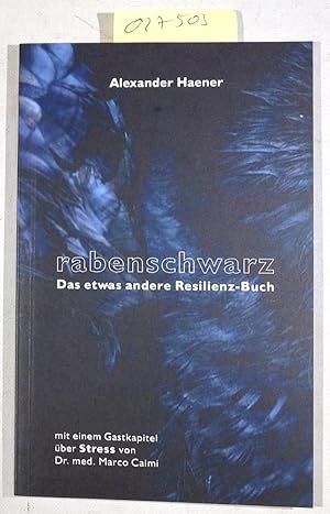 rabenschwarz: Das etwas andere Resilienz-Buch