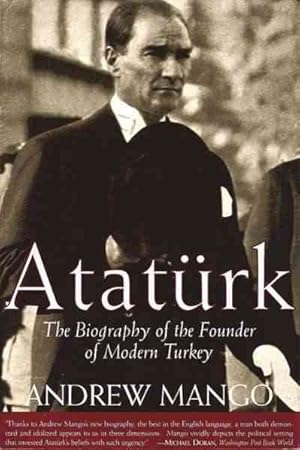 Seller image for Ataturk : The Biography of the Founder of Modern Turkey for sale by GreatBookPrices