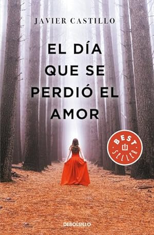 Imagen del vendedor de El da que se perdi el amor / The Day Love was Lost -Language: spanish a la venta por GreatBookPrices