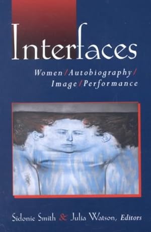 Seller image for Interfaces : Women, Autobiography, Image, Performance for sale by GreatBookPrices
