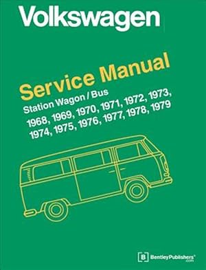 Immagine del venditore per Volkswagen Station Wagon/Bus : Official Service Manual Type 2, 1968, 1969, 1970, 1971, 1972, 1973, 1974, 1975, 1976, 1977, 1978 venduto da GreatBookPrices