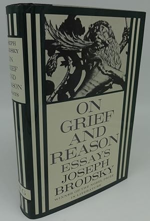 Seller image for ON GRIEF AND REASON ESSAYS for sale by Booklegger's Fine Books ABAA