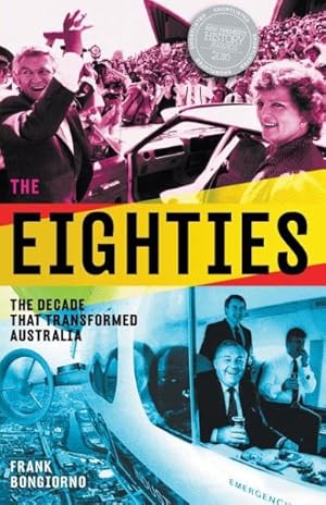 Immagine del venditore per Eighties: the Decade That Transformed Australia venduto da GreatBookPrices