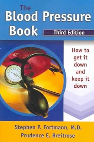 Image du vendeur pour Blood Pressure Book : How to Get It Down And Keep It Down mis en vente par GreatBookPrices