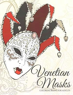 Seller image for Venetian Masks : Coloring Book for Adults for sale by GreatBookPrices