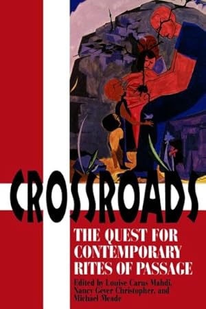 Seller image for Crossroads : The Quest for Contemporary Rites of Passage for sale by GreatBookPrices