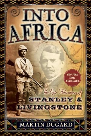 Immagine del venditore per Into Africa : The Epic Adventures of Stanley and Livingstone venduto da GreatBookPrices
