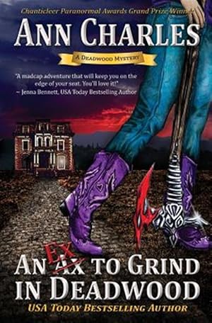 Image du vendeur pour An Ex to Grind in Deadwood: Deadwood Humorous Mystery mis en vente par GreatBookPrices