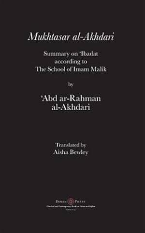 Bild des Verkufers fr Mukhtasar al-Akhdari: Summary on 'Ibadat according to the School of Imam Malik zum Verkauf von GreatBookPrices
