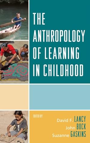 Seller image for Anthropology of Learning in Childhood for sale by GreatBookPrices