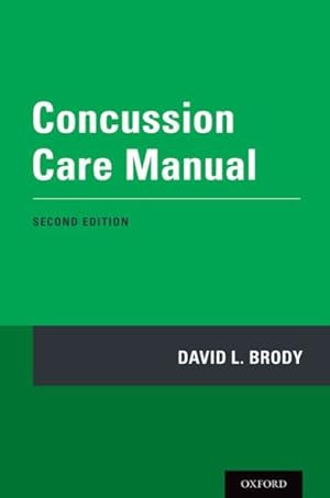 Seller image for Concussion Care Manual : A Practical Guide for sale by GreatBookPrices