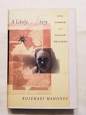 Seller image for A Likely Story: One Summer with Lillian Hellman [SIGNED FIRST EDITION] for sale by Vero Beach Books