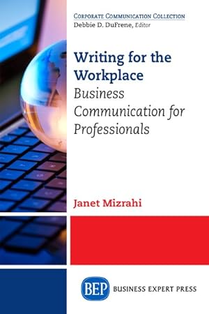 Immagine del venditore per Writing for the Workplace : Business Communication for Professionals venduto da GreatBookPrices