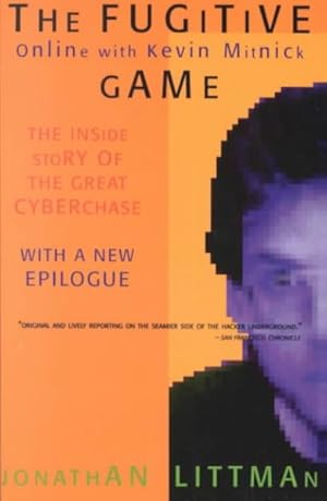 Bild des Verkufers fr Fugitive Game : Online With Kevin Mitnick zum Verkauf von GreatBookPrices