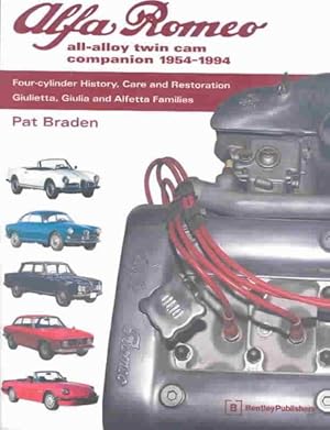 Bild des Verkufers fr Alfa Romeo All-Alloy Twin Cam Companion, 1954-1994 : Four-Cylinder History, Care, and Restoration : Giulietta, Giulia, and Alfetta Families zum Verkauf von GreatBookPrices