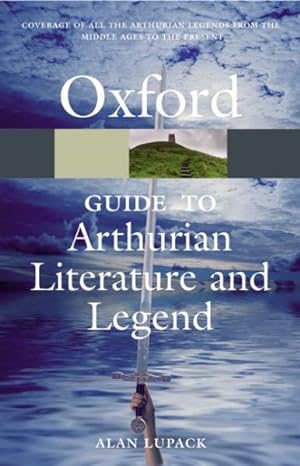 Imagen del vendedor de Oxford Guide to Arthurian Literature and Legend a la venta por GreatBookPrices