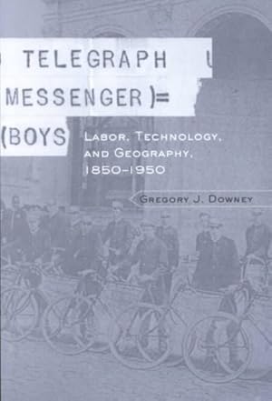 Seller image for Telegraph Messenger Boys : Labor, Communication and Technology, 1850-1950 for sale by GreatBookPrices