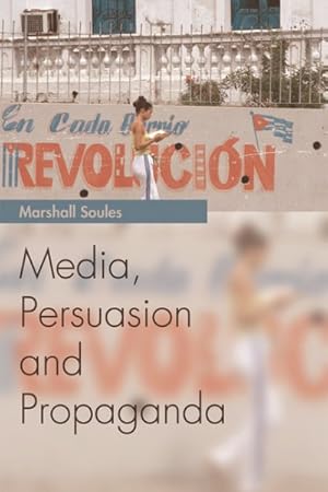 Immagine del venditore per Media, Persuasion and Propaganda venduto da GreatBookPrices