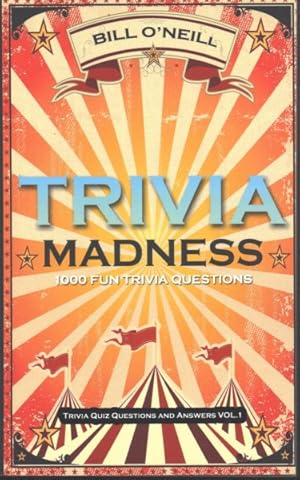 Seller image for Trivia Madness : 1000 Fun Trivia Questions for sale by GreatBookPrices